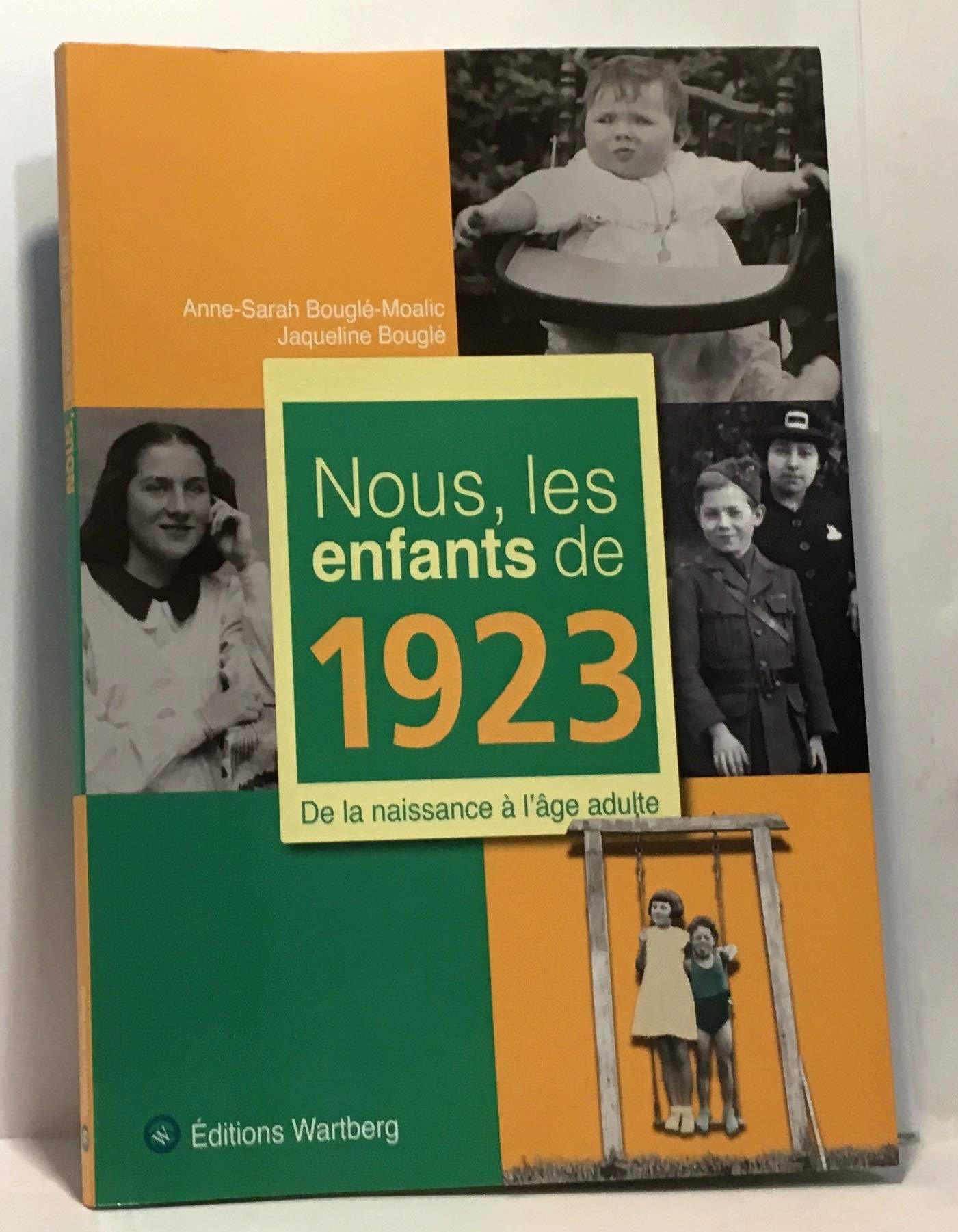NOUS, LES ENFANTS DE 1923: De la naissance à l'âge adulte: 0