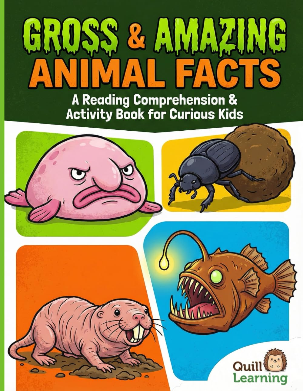 Gross & Amazing Animal Facts: A Reading Comprehension & Activity Book for Curious Kids