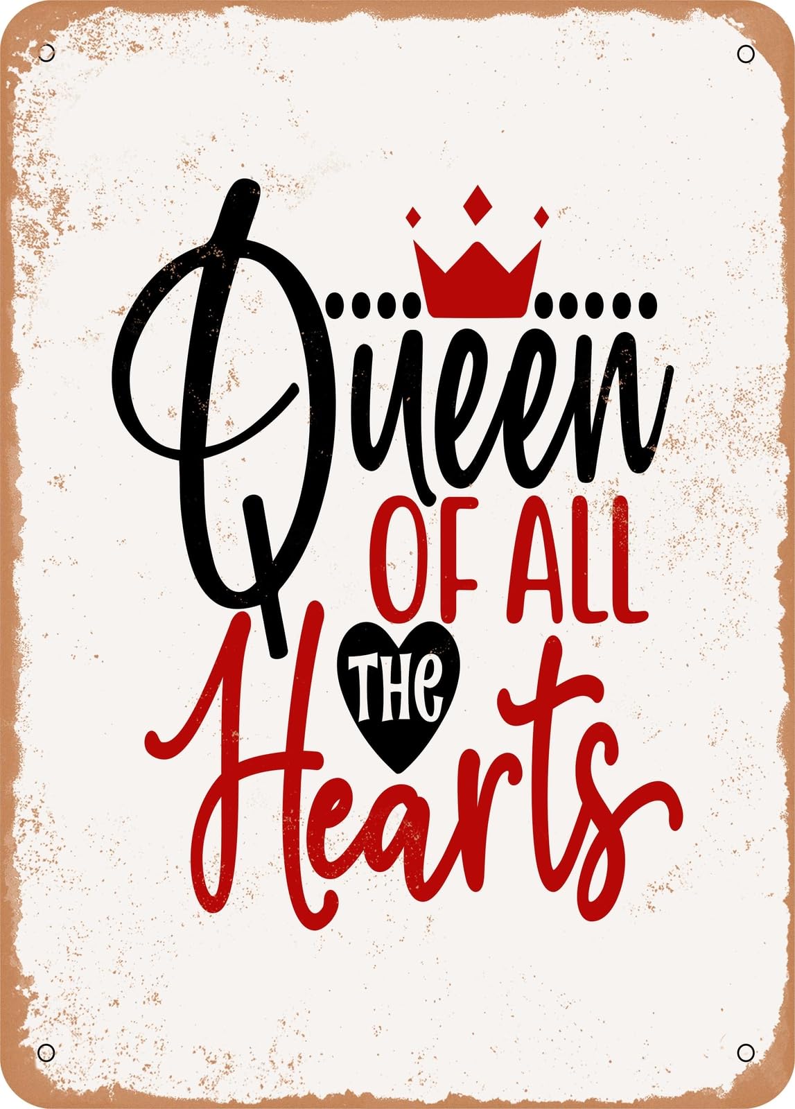 Metal Sign - Queen of All the Hearts - Vintage Rusty Look home decor