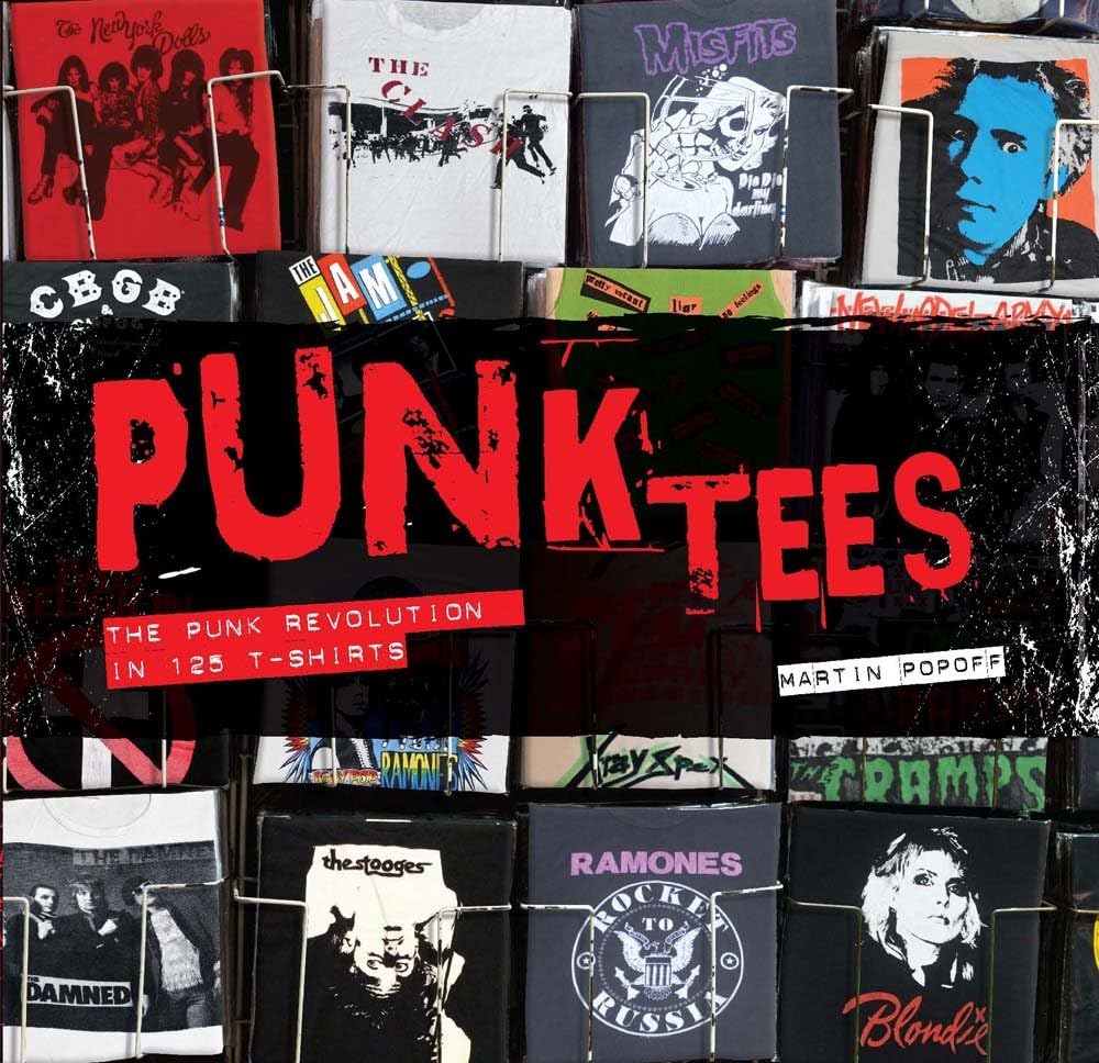Punk Tees: The Punk Revolution in 125 T-Shirts