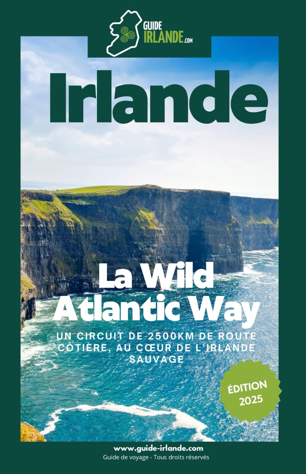 Guide Irlande.com - La Wild Atlantic Way: Découvrez 2500km de route côtière irlandaise