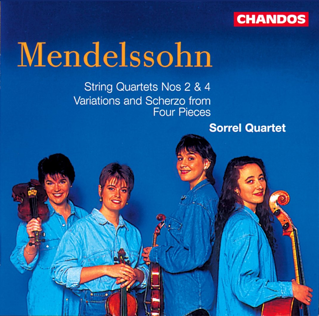 Mendelssohn: String Quartets Nos. 2 & 4 / Variations & Scherzo from Four Pieces