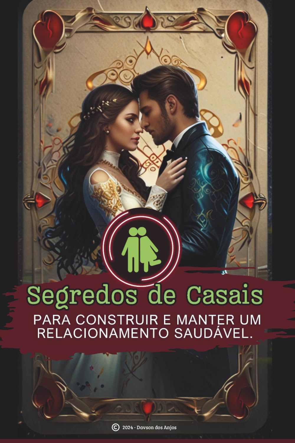 Segredos de Casais Para Construir e Manter um Relacionamento Saudável.