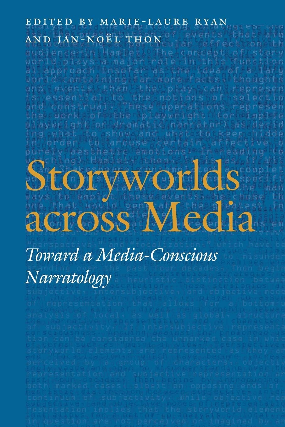 Storyworlds across Media: Toward a Media-Conscious Narratology (Frontiers of Narrative)