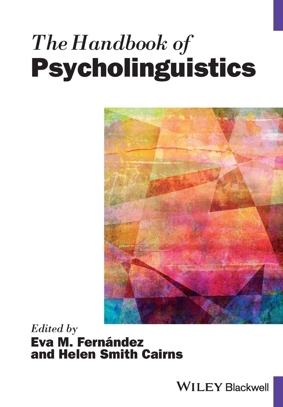 The Handbook of Psycholinguistics (Blackwell Ha, Fernandez, Cairns^+
