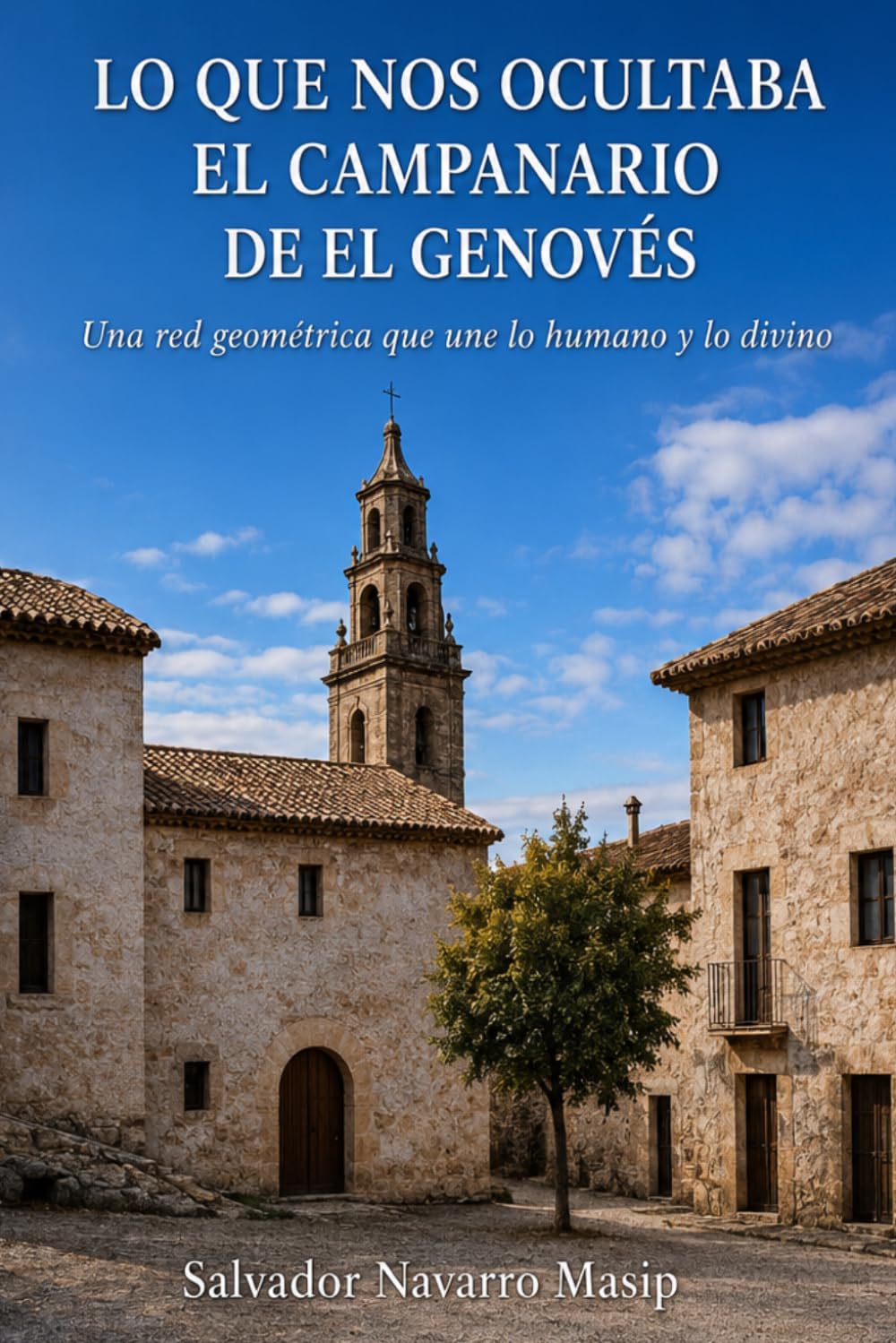 Lo que nos ocultaba el campanario de El Genovés: Una red geométrica que une lo humano y lo divino