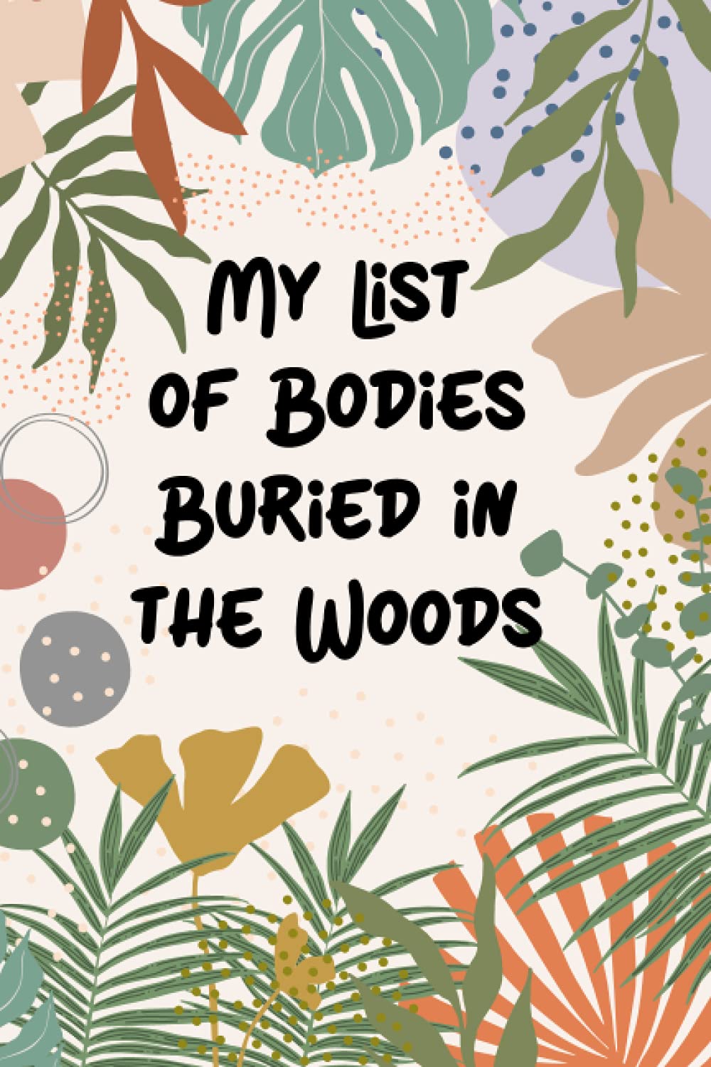 WTF Notebook - Coworker Funny Journal - My List of Bodies Buried in the Woods - Blank Lined Notebooks, Office Gag Gift: Body Journal, My Lists on Amazon Prime