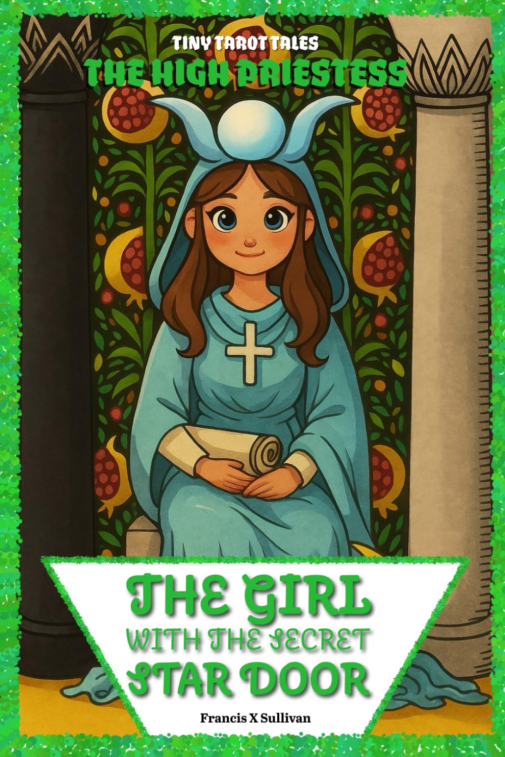 The Girl with the Secret Star Door: The High Priestess's Journey (Tiny Tarot Tales)
