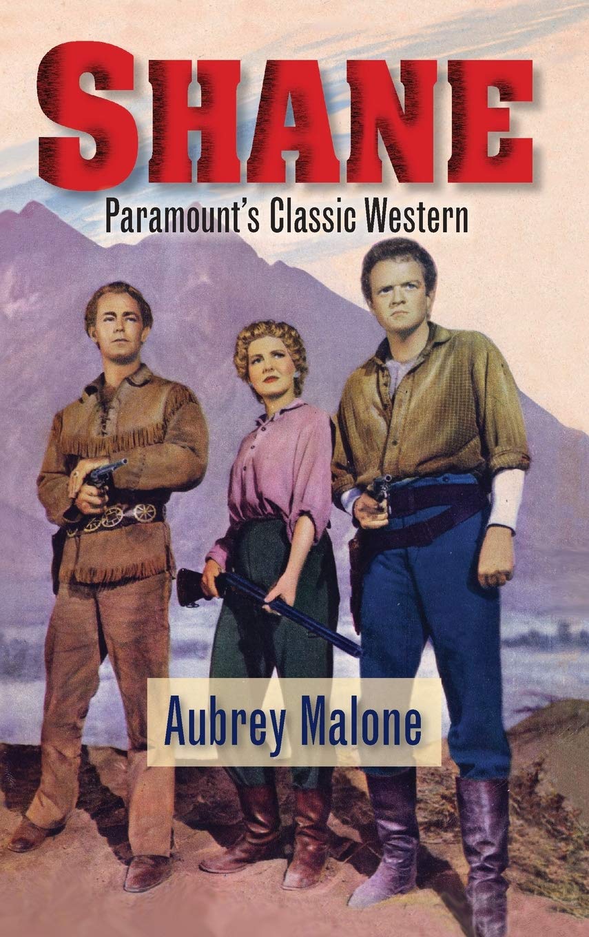 BearManor Media Shane - Paramount's Classic Western (hardback)