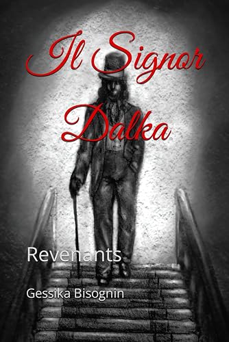 Il Signor Dalka: Revenants