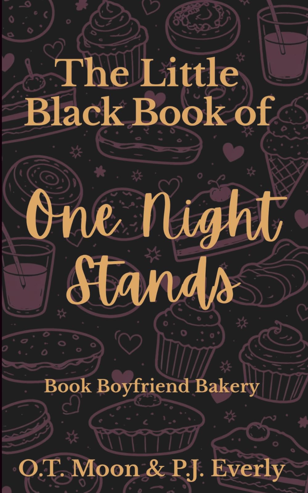 Little Black Book of One Night Stands: Sugar-Drenched, Sin-Soaked, and Ready to Devour You: One-Night Bakeshop Romances
