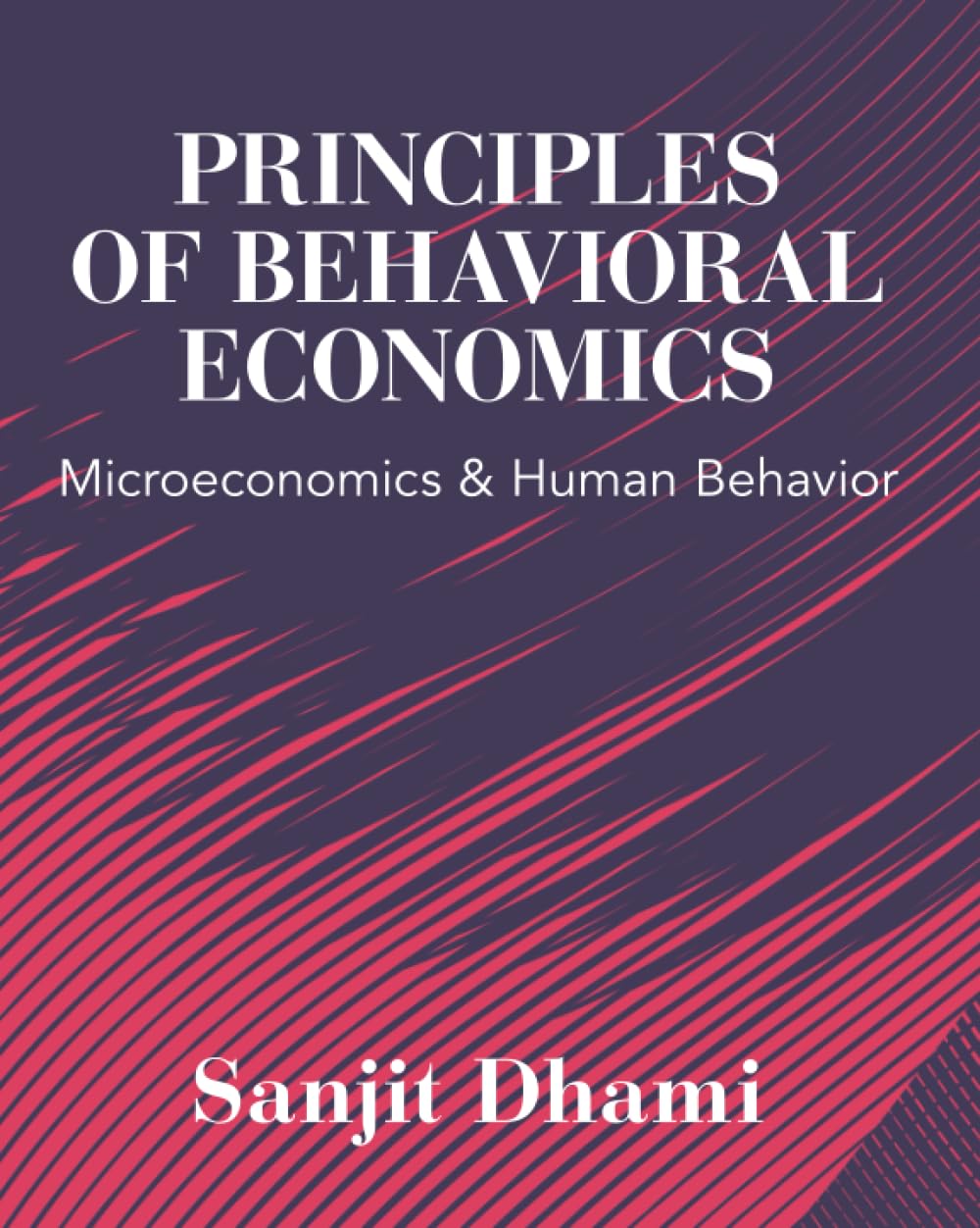 Principles of Behavioral Economics by Sanjit Dhami PAPERBACK 9781009422291