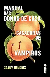 Manual das donas de casa caçadoras de vampiros