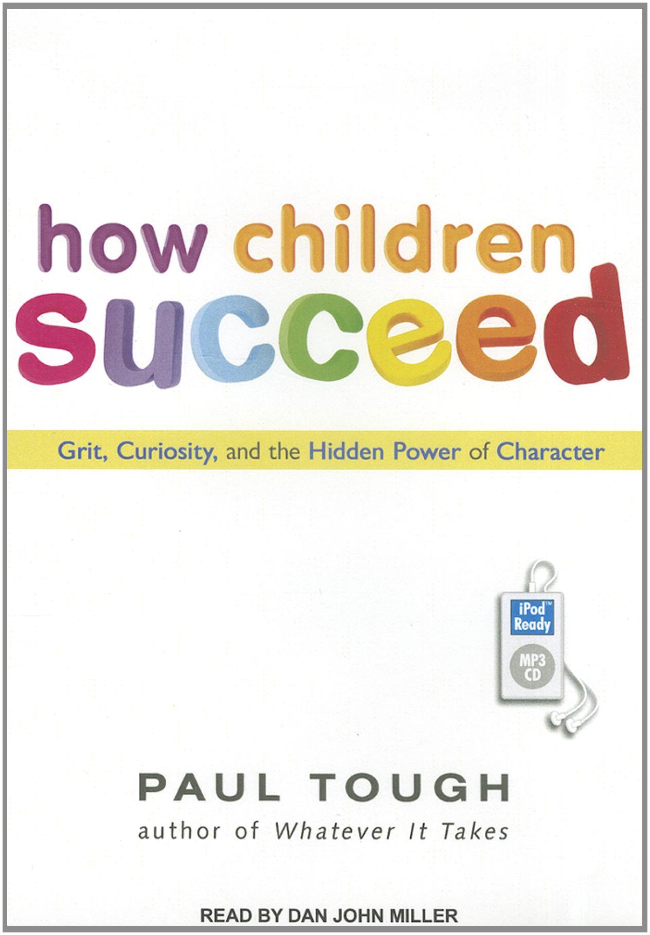 How Children Succeed: Grit, Curiosity, and the Hidden Power of Character cover