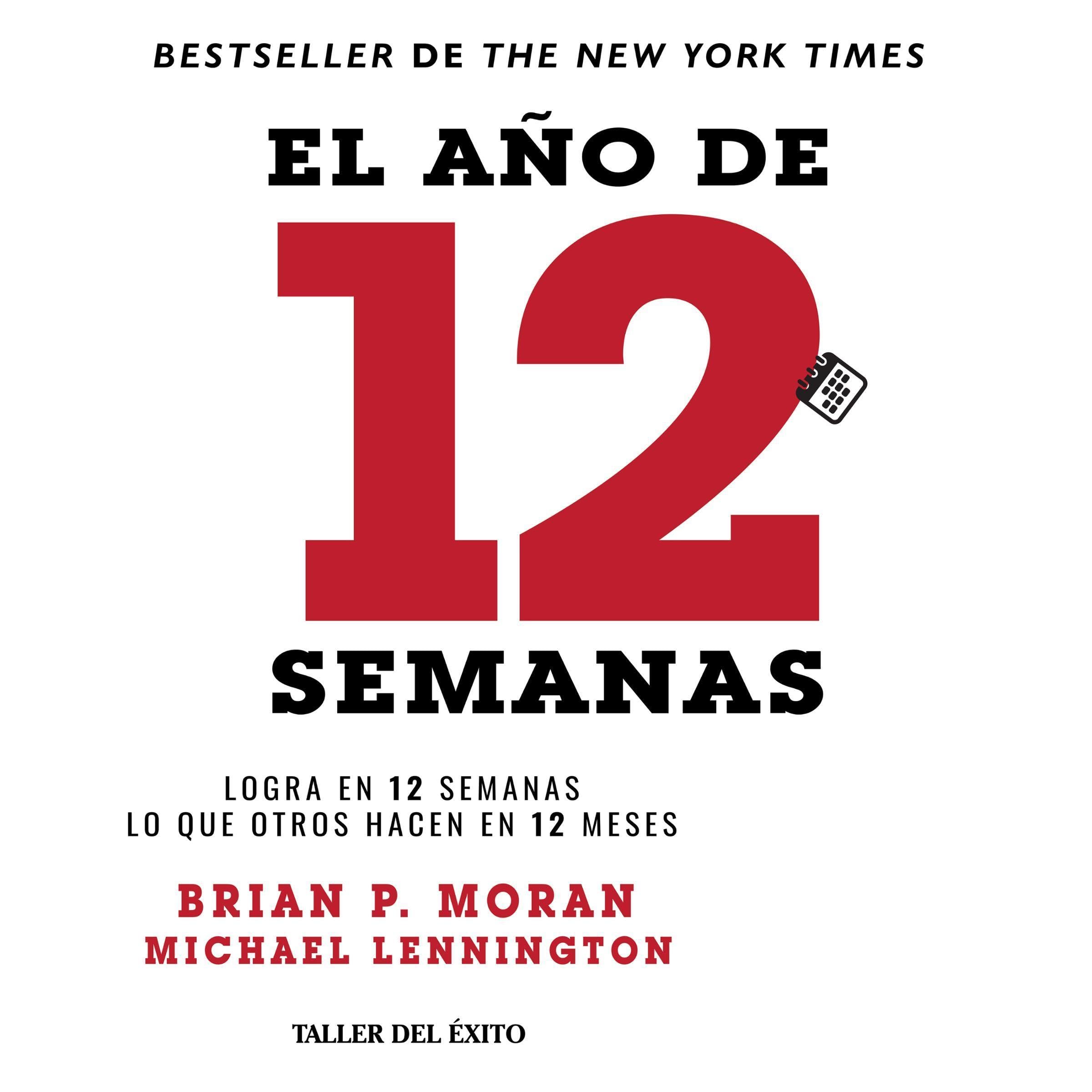 El año de 12 semanas [The 12 Week Year]