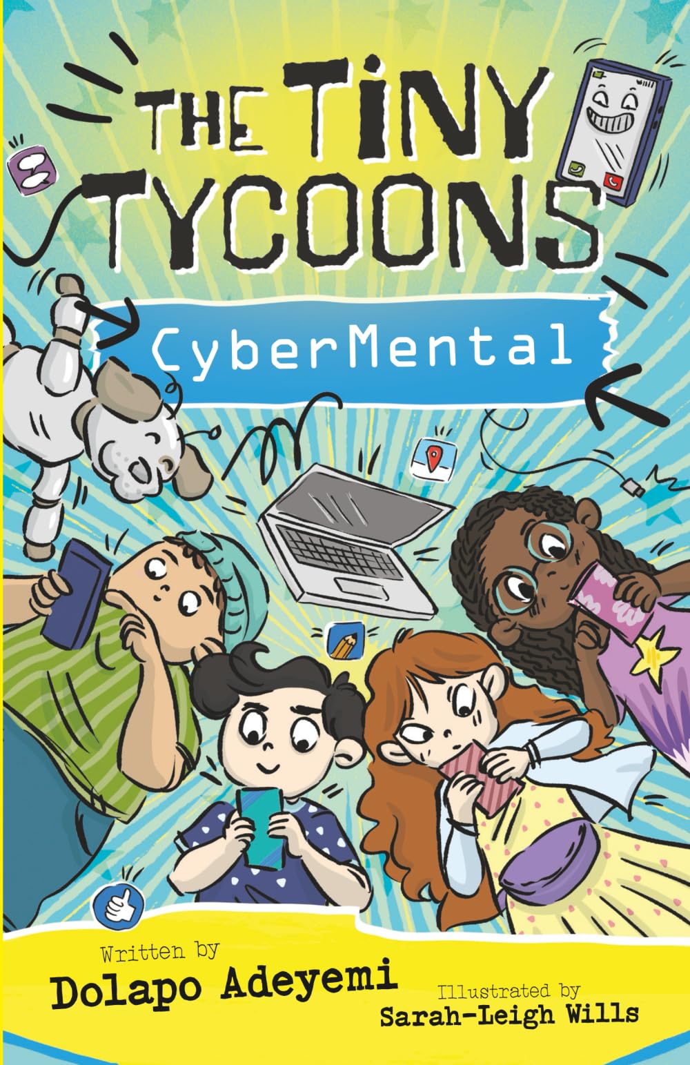 The Tiny Tycoons: CyberMental: From Screen Zombies to Digital Superheroes: The Ultimate Guide for Young Creators