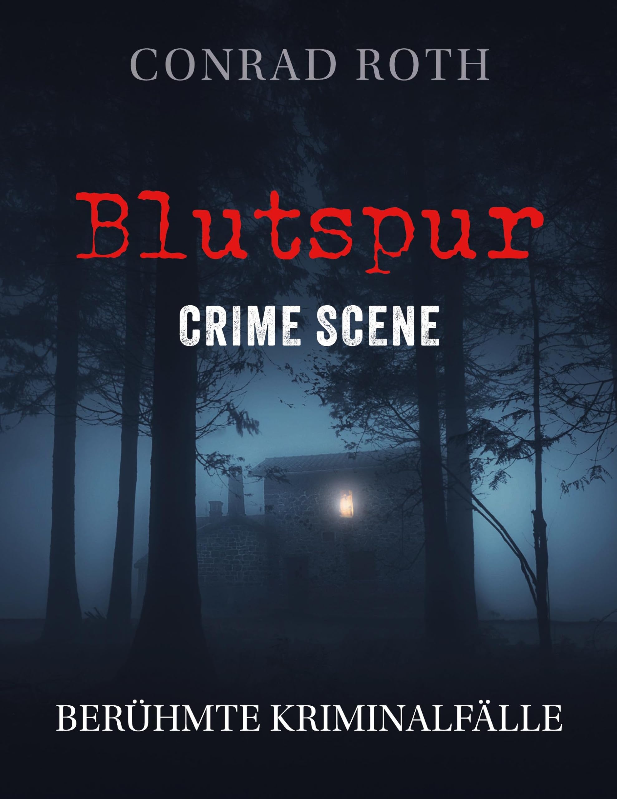 Blutspur Crime Scene: Berühmte Kriminalfälle