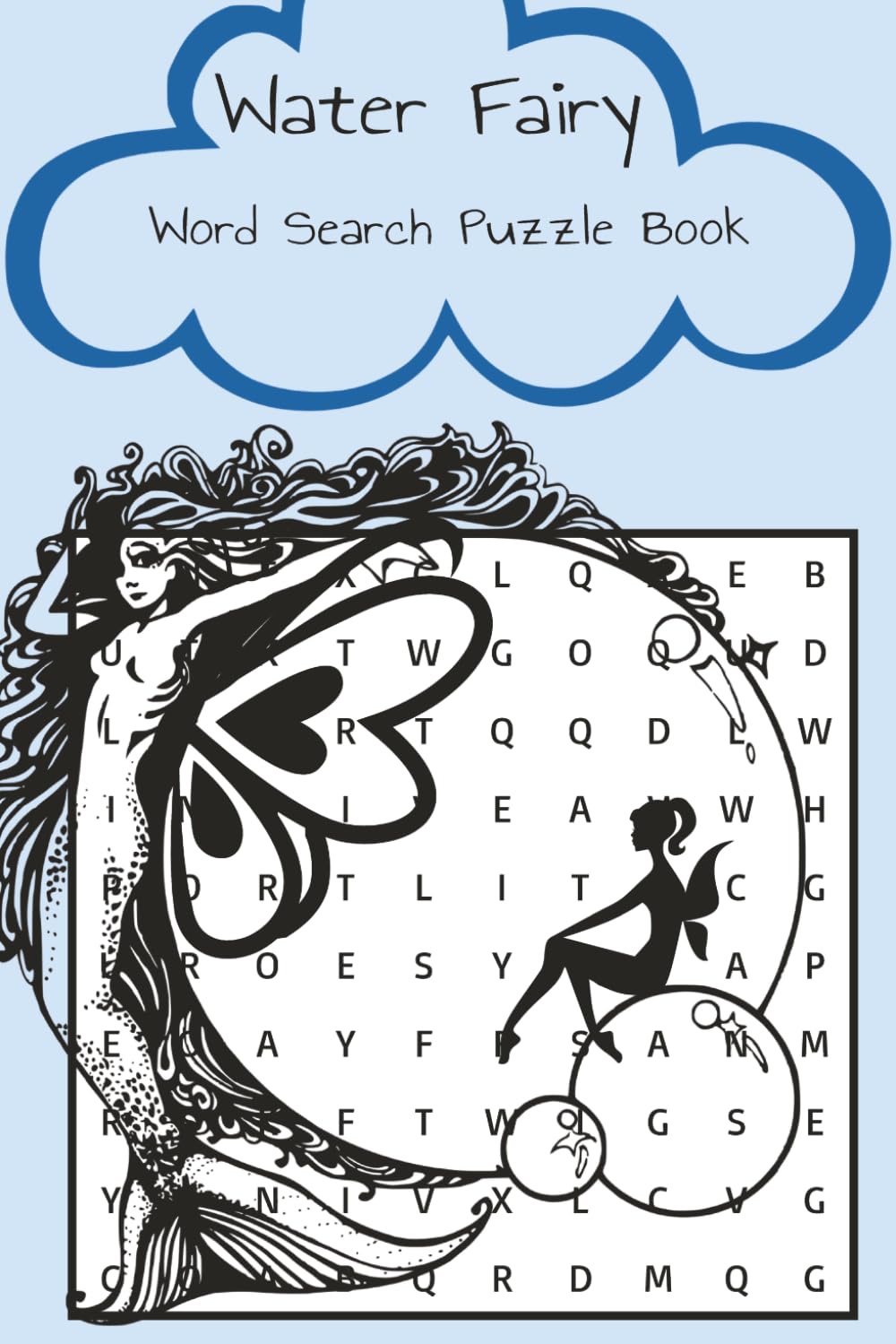 Water Fairy Word Search: Whimsical Puzzle Book for All Ages| Sweet and Simple Puzzles for Nature Lovers, Fairies, or Puzzle Enthusiasts