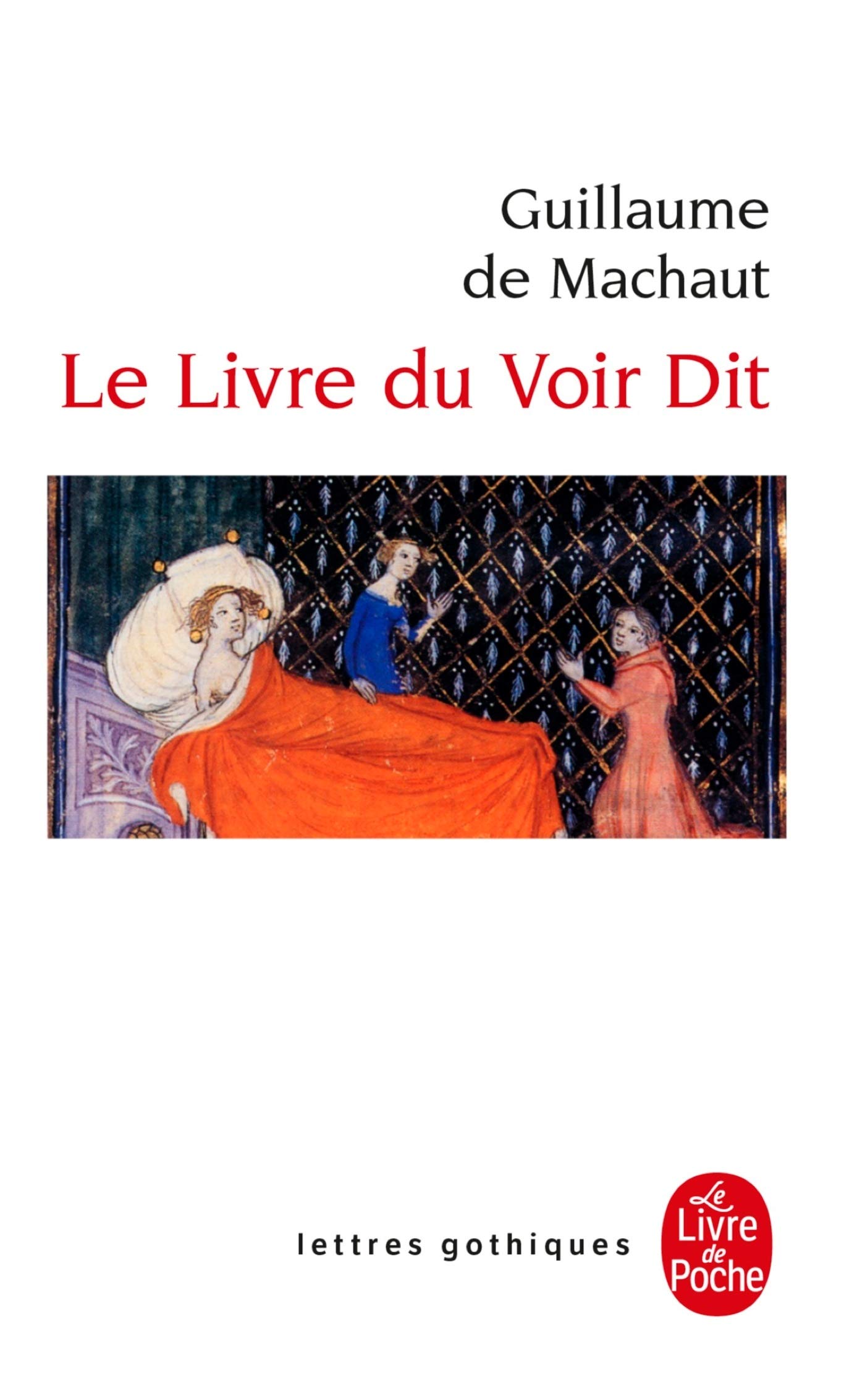 Livre Du Voir Dit: Le dit véridique (Ldp Let.Gothiq.)