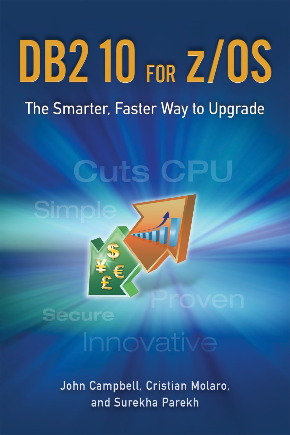 Buy DB2 10 for z/OS: The Smarter, Faster Way to Upgrade — BookShops.in