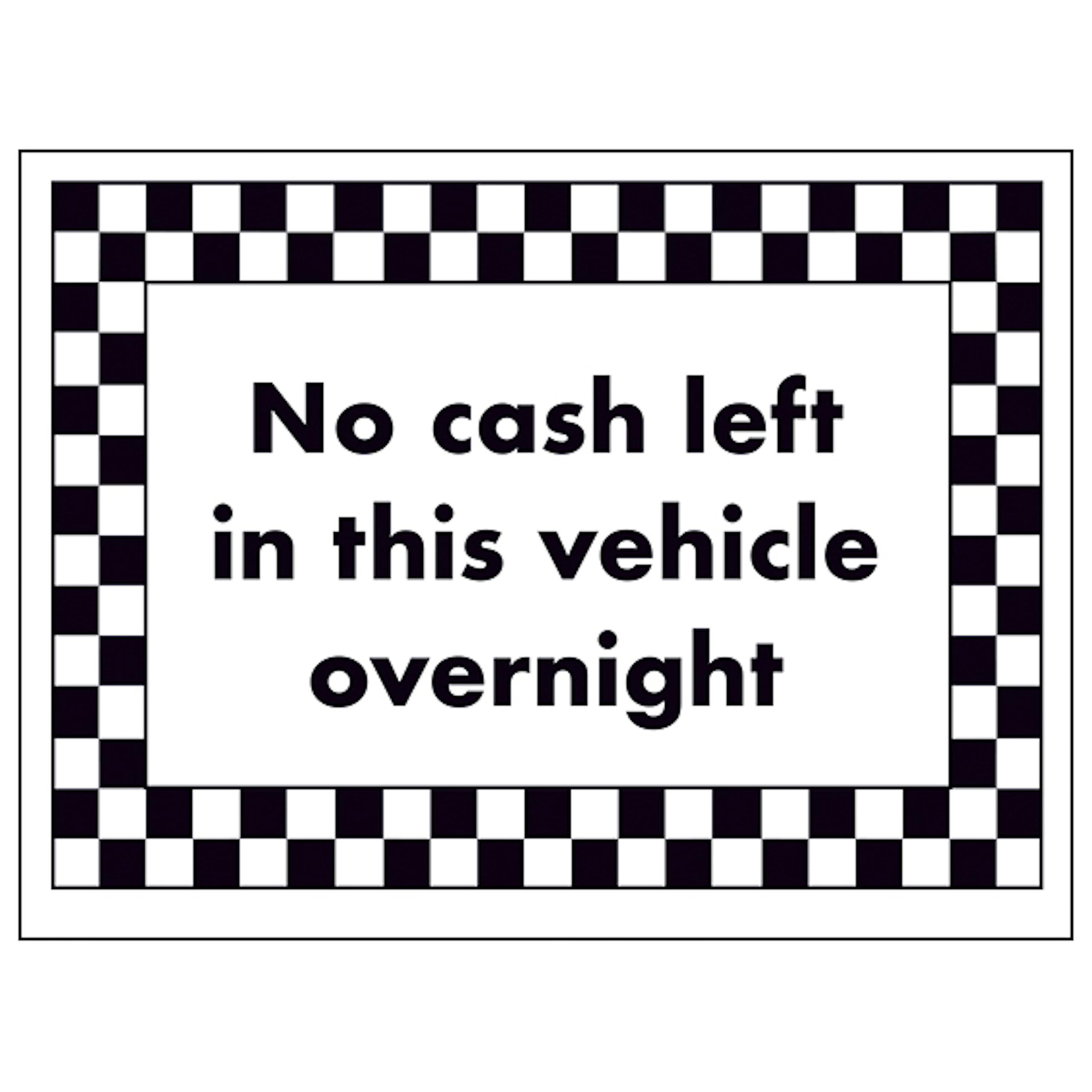 V Safety No Cash Left in This Vehicle Overnight 200 x 150 mm - Glow In The Dark 1mm Rigid Plastic Safety Sign