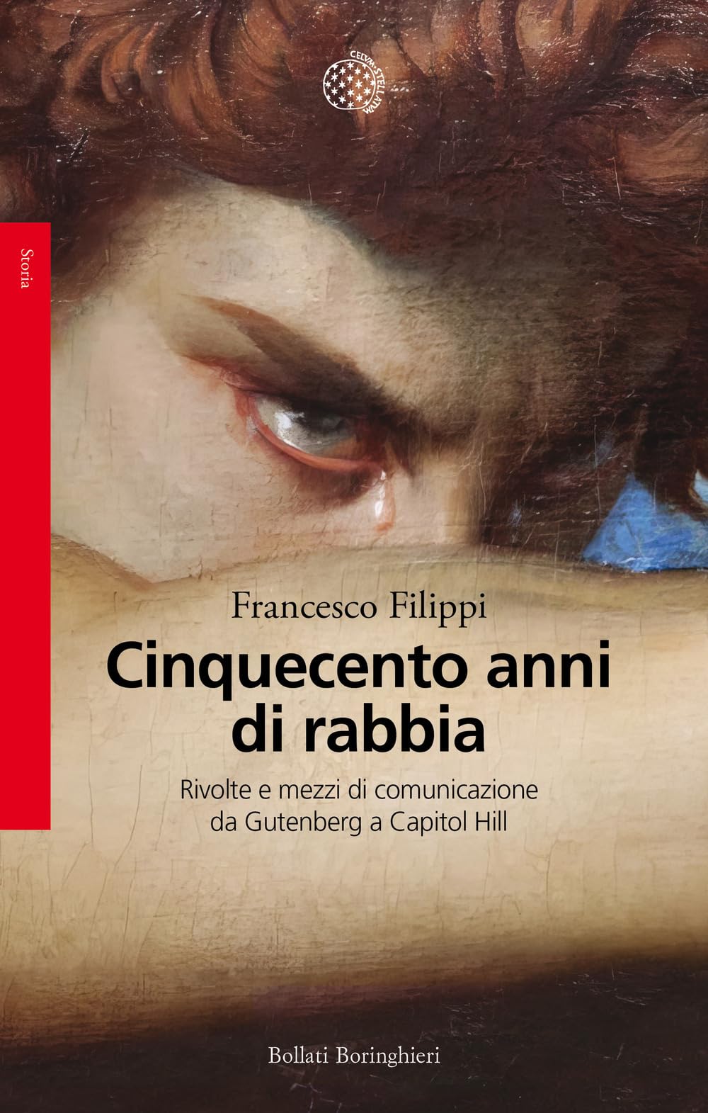 Cinquecento Anni Di Rabbia. Rivolte E Mezzi Di Comunicazione Da Gutenberg A Capitol Hill - 4