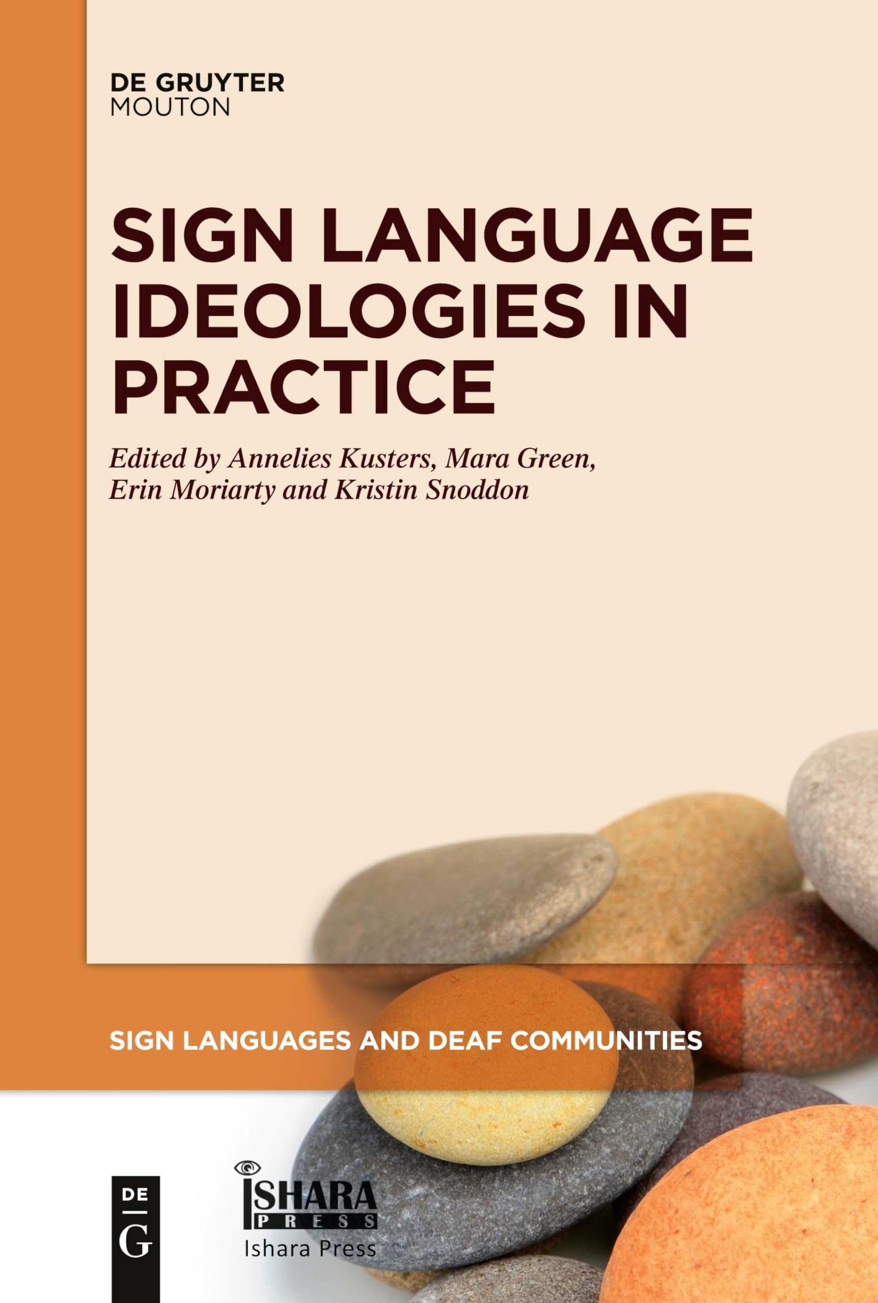 Sign Language Ideologies in Practice: 12 (Sign Languages and Deaf Communities [SLDC], 12)