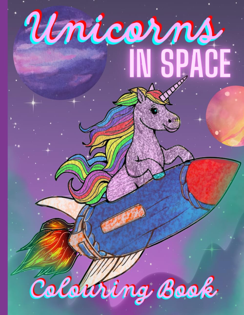 Unicorns in Space Colouring Book: Quirky colouring pages for kids aged 4-12