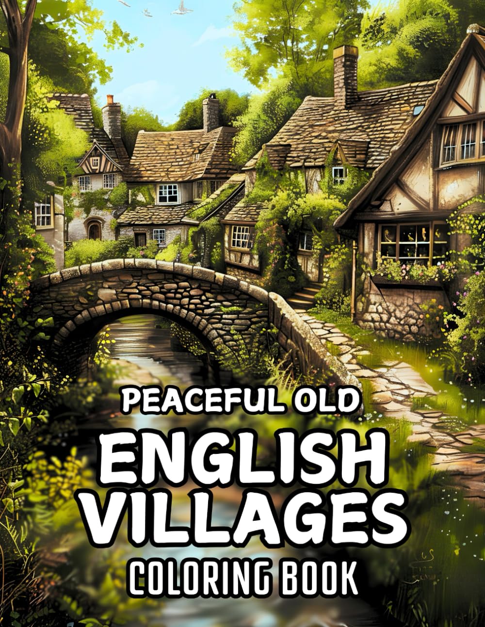 Peaceful Old English Villages Coloring Book: 50 Illustrations to Coloring for Kids and Adults of Countryside England Landscapes, Wooden Farmhouses and ... Carlison – Coloring Books for Everyone)