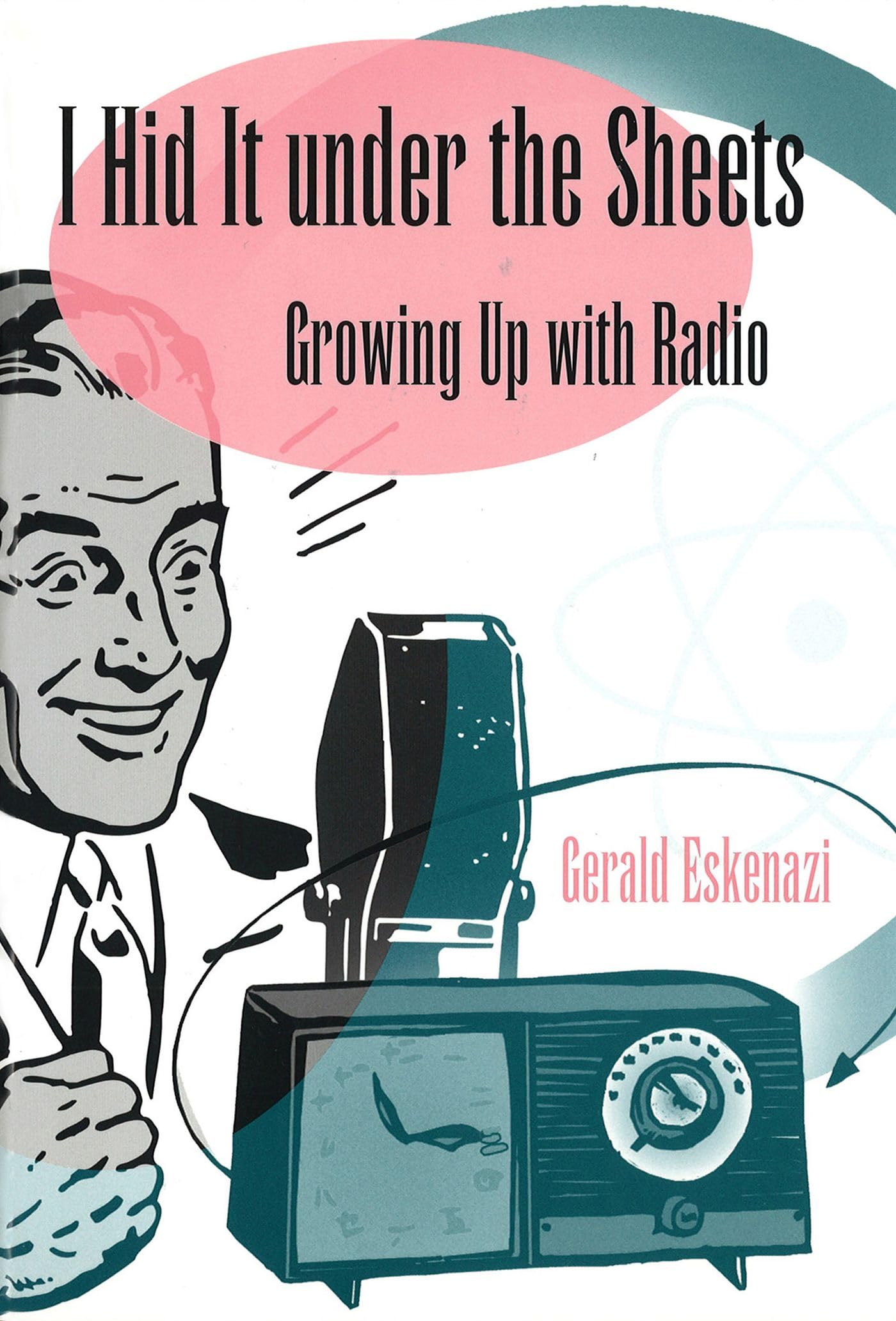 Livre cadeau I Hid It Under the Sheets Growing Up With Radio pour passionné d'histoire