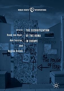 The Securitization of the Roma in Europe (Human Rights Interventions)