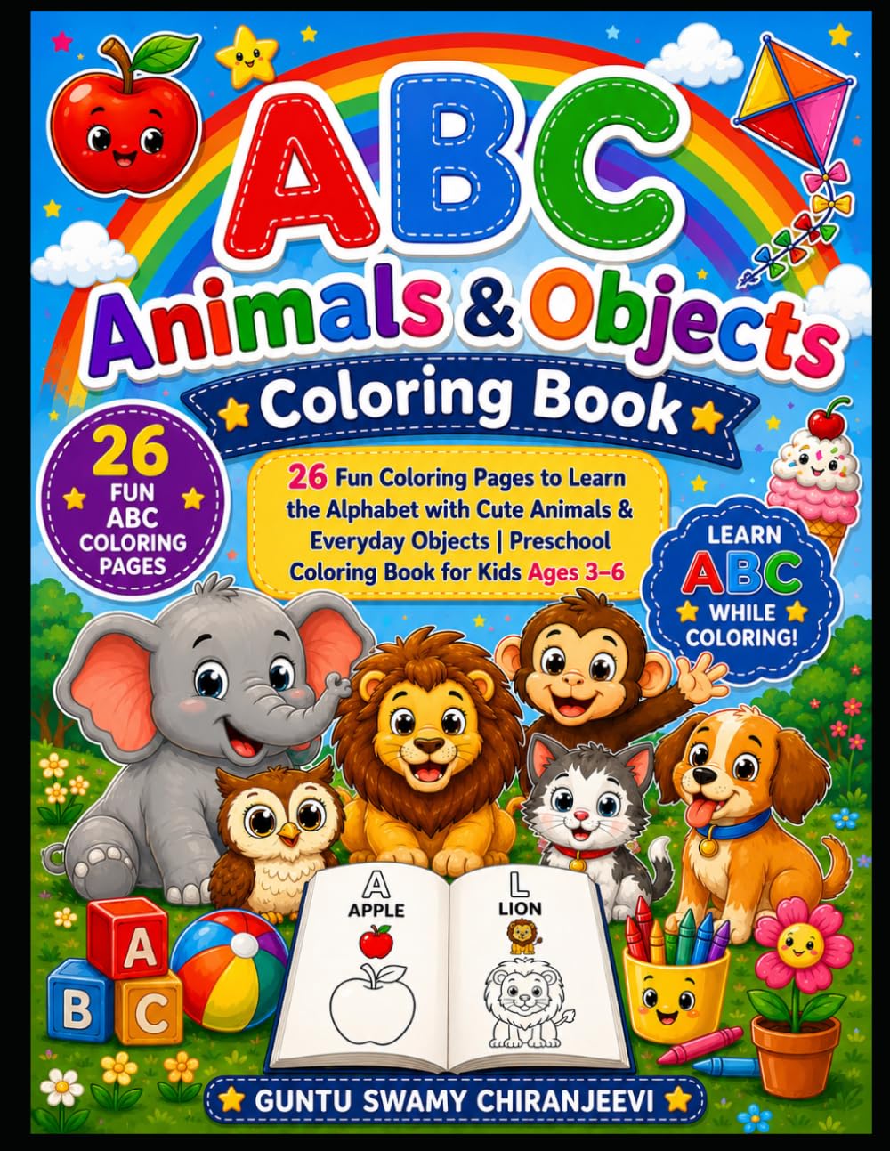 ABC Animals & Objects Coloring Book: 26 Fun Coloring Pages to Learn the Alphabet with Cute Animals & Everyday Objects | Preschool Coloring Book for Kids Ages 3–6