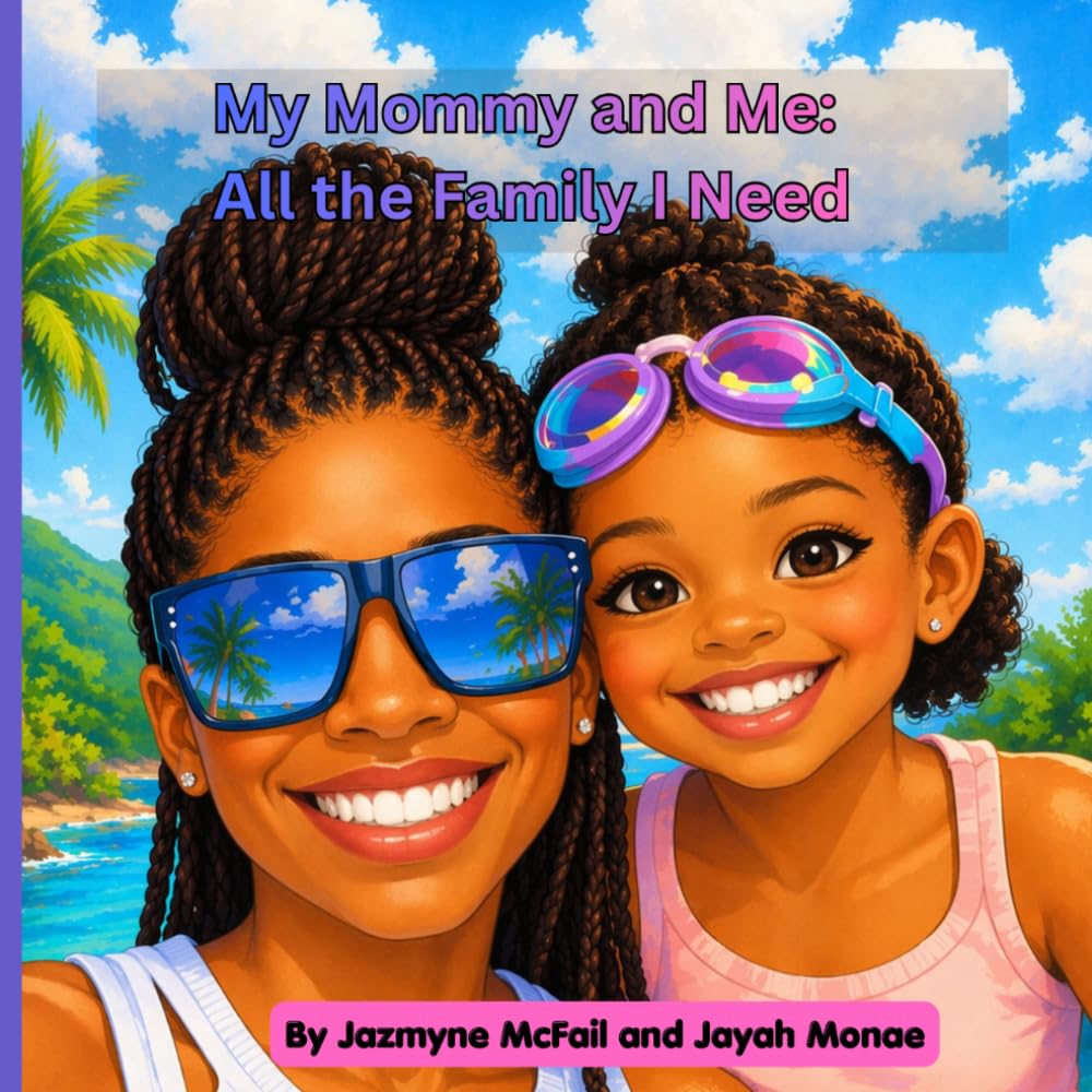My Mommy and Me: All the Family I Need (The Jayah Series)