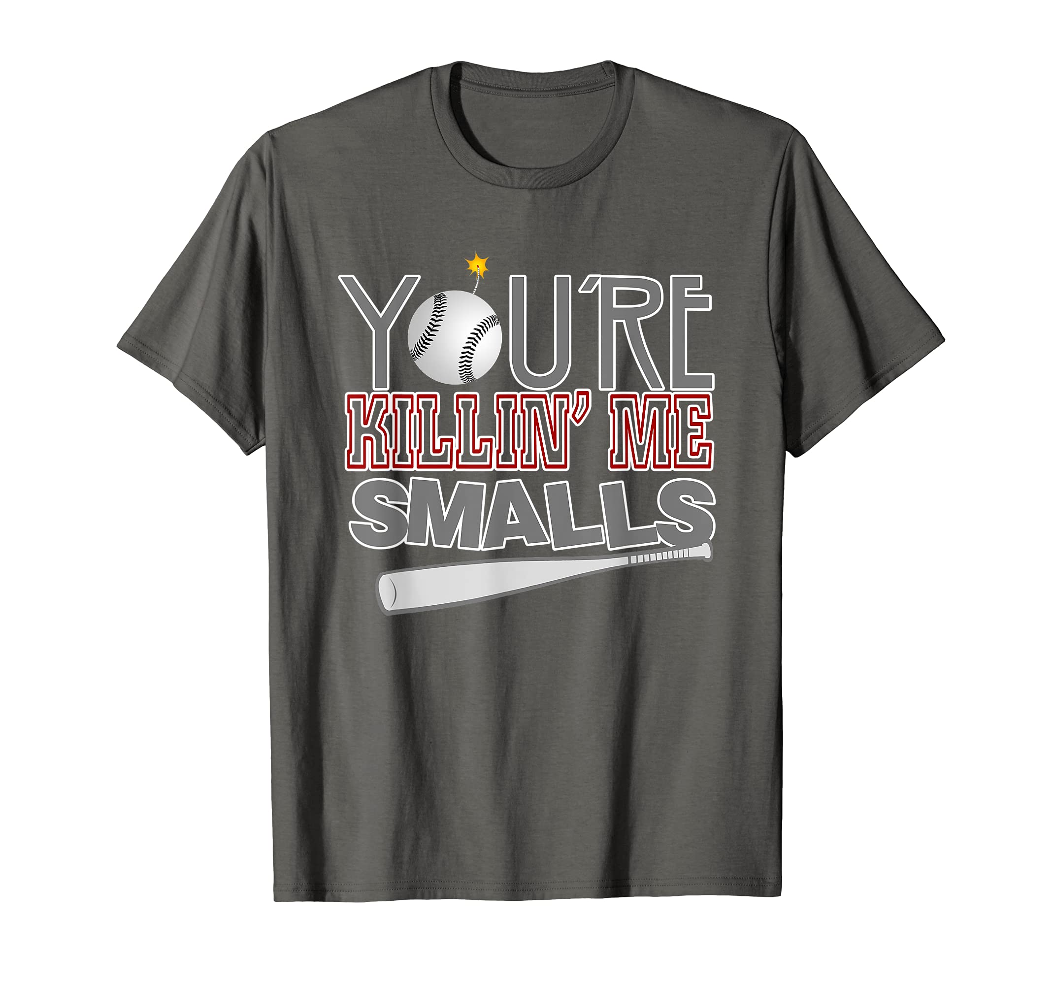 You're Killin' Me Smalls Tee Shirt - Baseball Lover Shirt