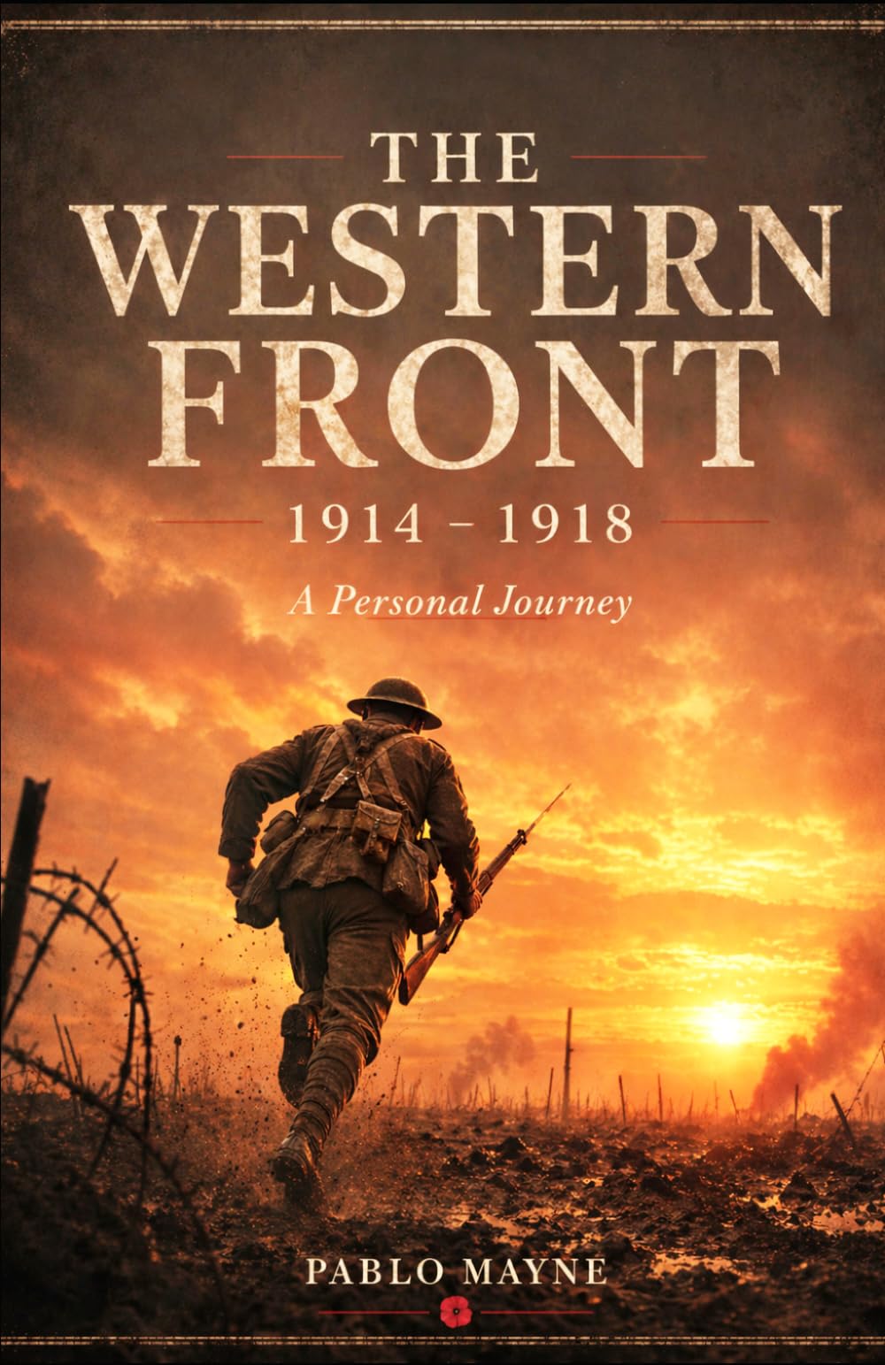 The Western Front 1914-1918: A Personal Journey