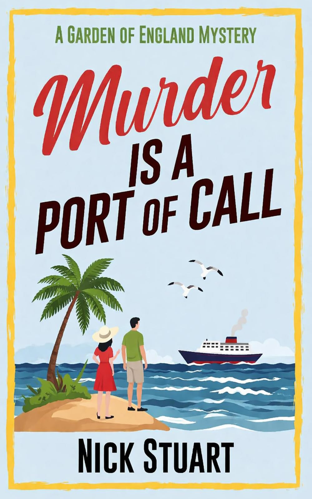 Murder is a Port of Call: Cruise Along with this Gripping Cosy Crime Mystery... (A Garden of England Mystery)