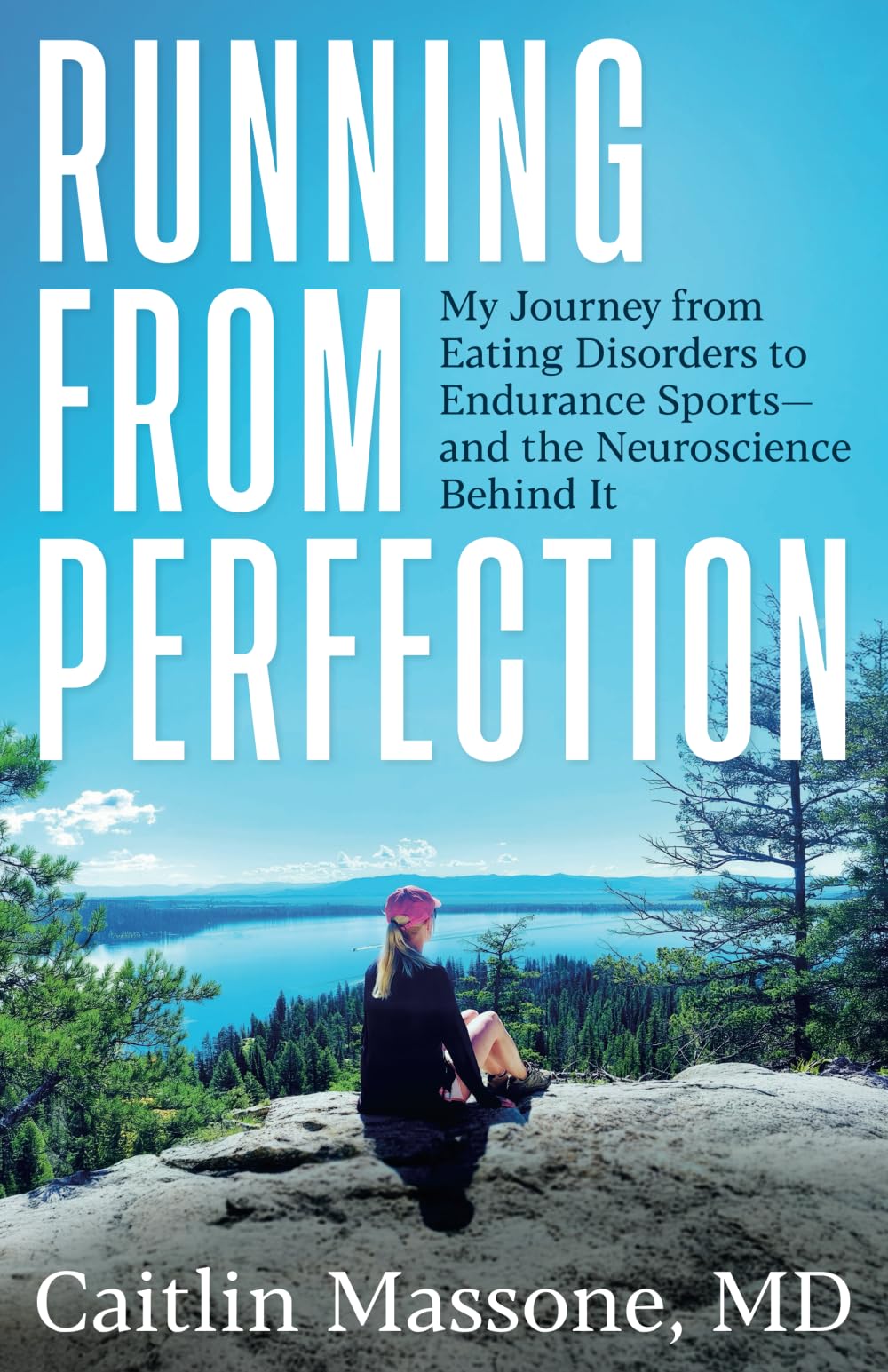 Running from Perfection: My Journey from Eating Disorders to Endurance Sports—and the Neuroscience Behind It