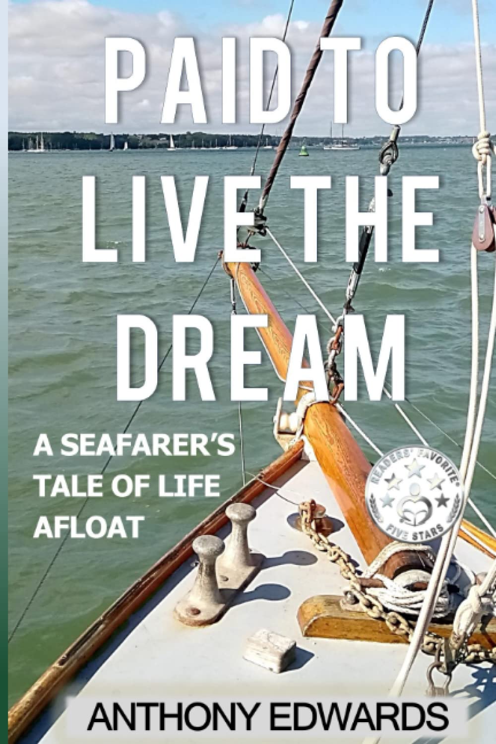 Paid to live the Dream: A Seafarer's Tale of Life Afloat