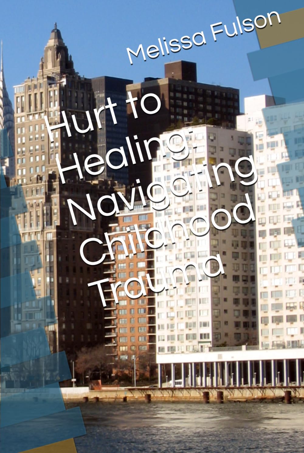Hurt to Healing: Navigating Childhood Trauma