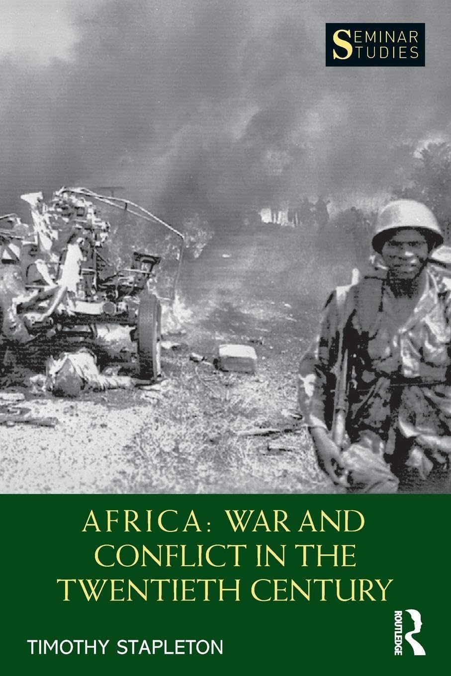 Africa: War and Conflict in the Twentieth Century (Seminar Studies)