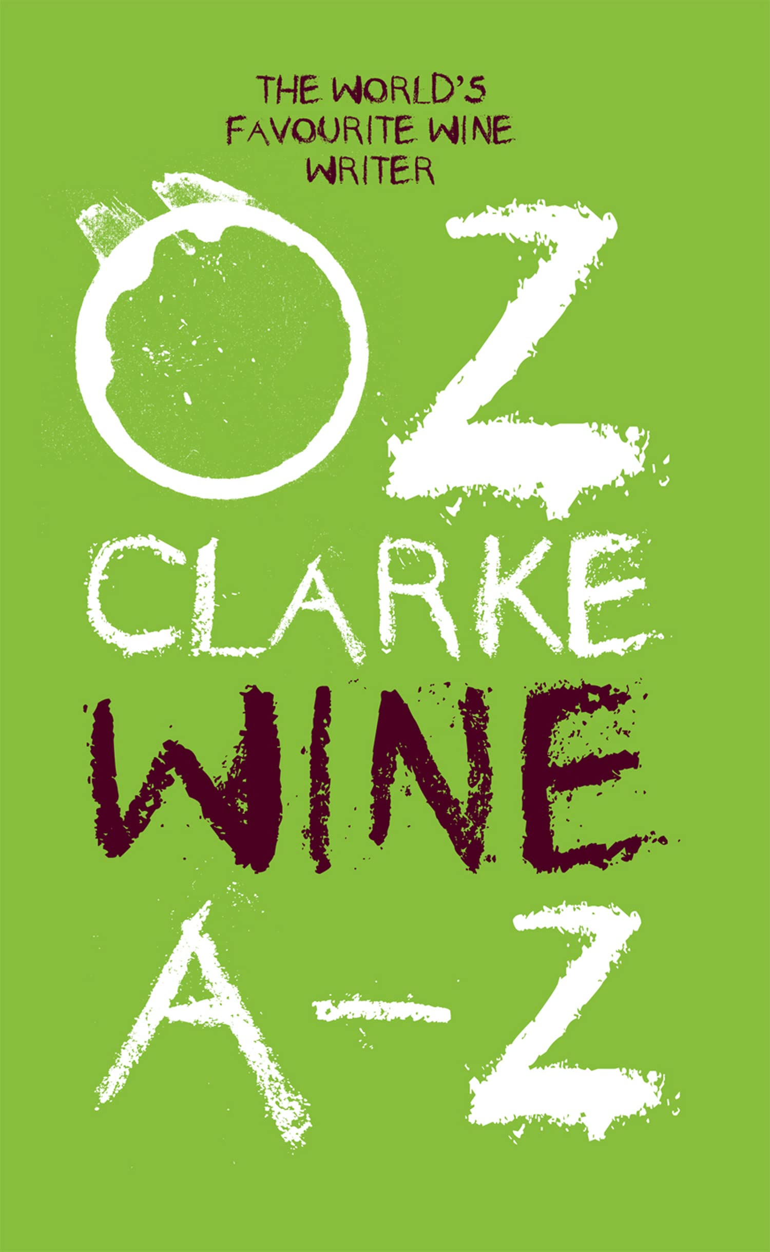 Oz Clarke Wine A - Z By Oz Clarke