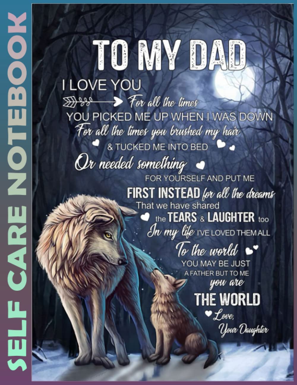 Self Care Notebook: To My Dad From Daughter Wolf 02 110 Pages Undated Daily Planner And Task Organizer Notebook For Goal Planners - Increase Manage ... and Mindfulness for Healthier Living