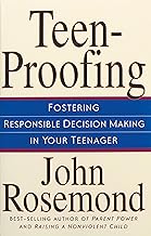 Teen-Proofing Fostering Responsible Decision Making in Your Teenager (Vo...