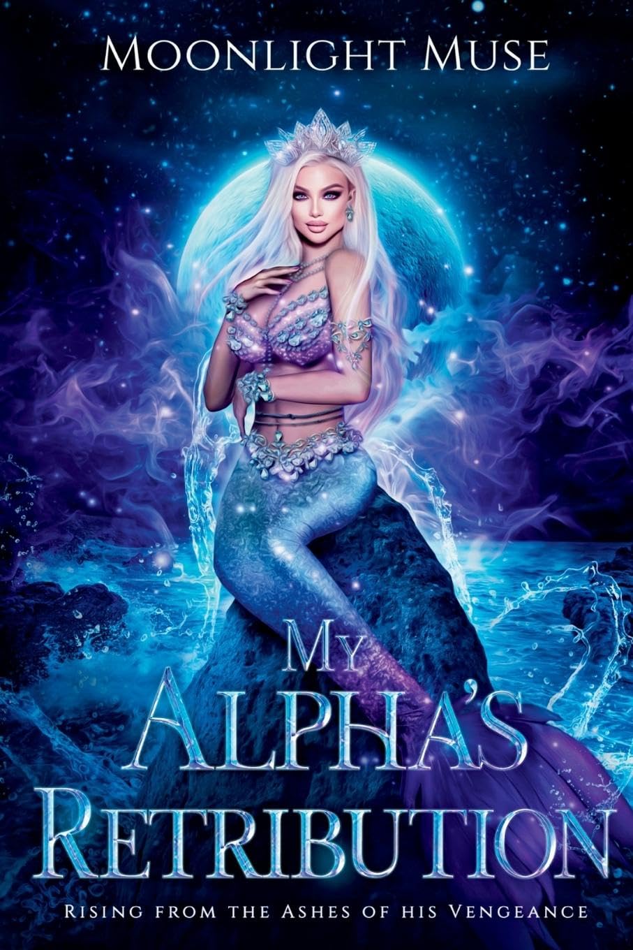 My Alpha's Retribution: Rising from the Ashes of his Vengeance: 2 (Magic of Kaeladia Series)