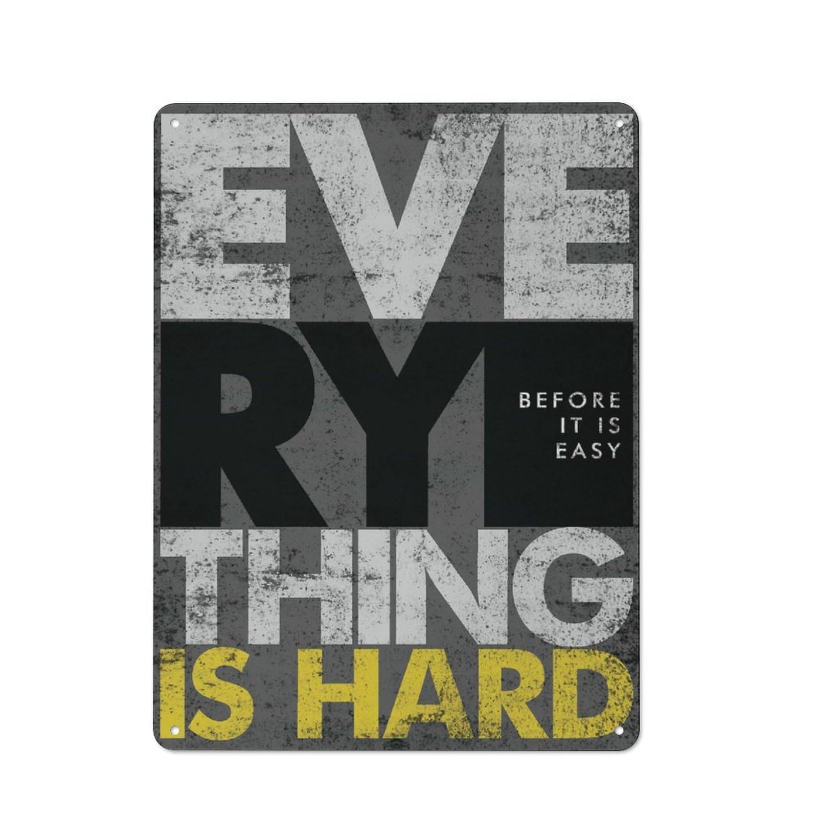 Junmoney Style-1 For Hobby Room Or Studio, Everything Is Hard Rustic Tin Wall Plaque 40X30cm, For Vintage Wall Decor Fans, For Metal Sign Collectors