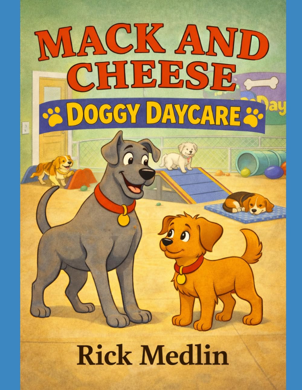 Mack and Cheese: Doggy Daycare