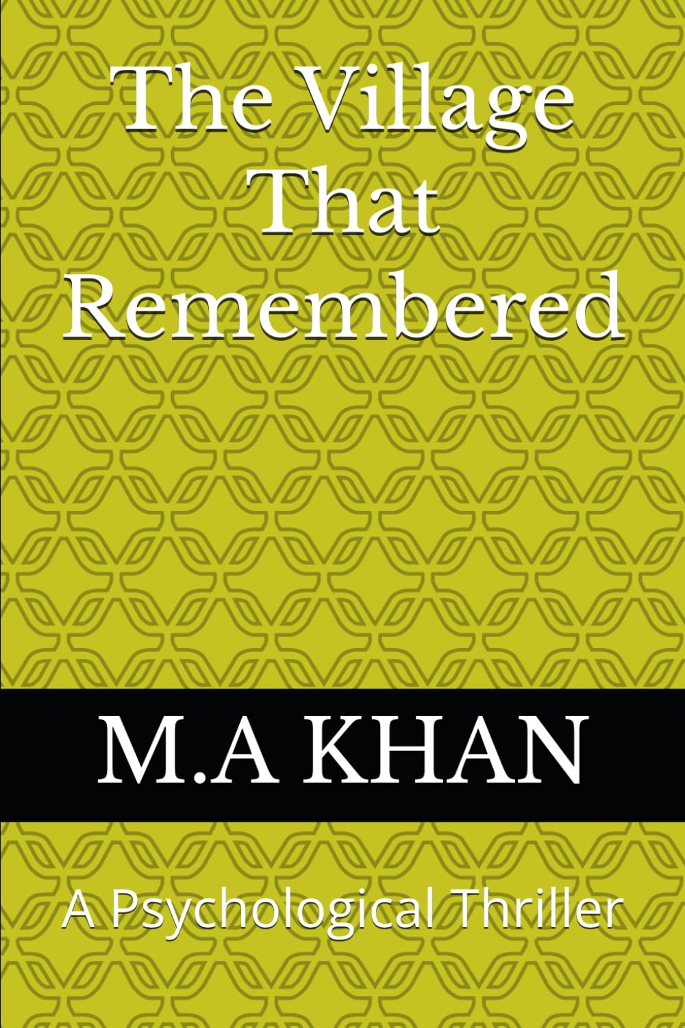The Village That Remembered: A Psychological Thriller