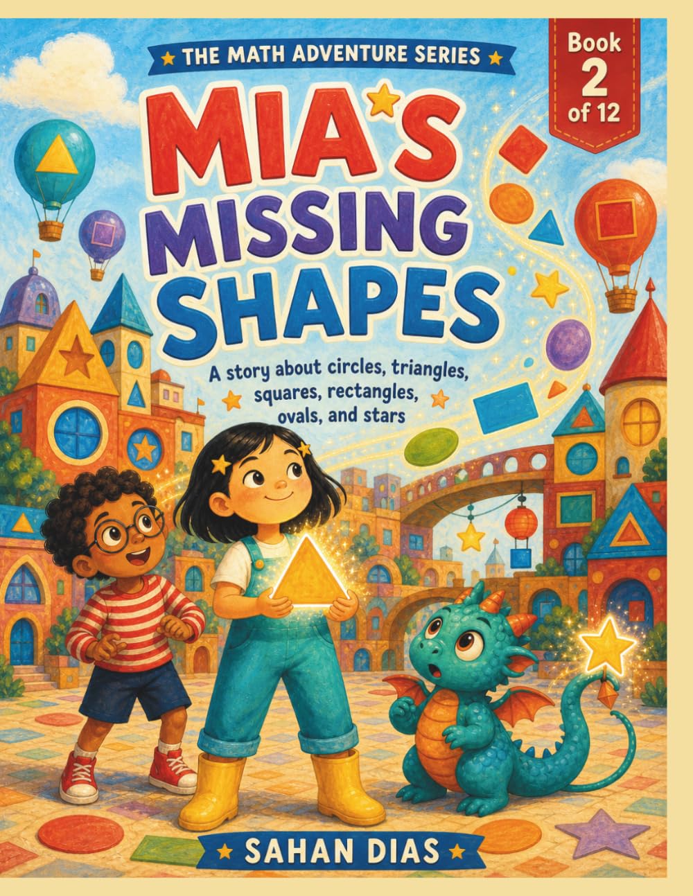 Mia’s Missing Shapes: A Math Adventure About Shapes (The Math Adventure Series)