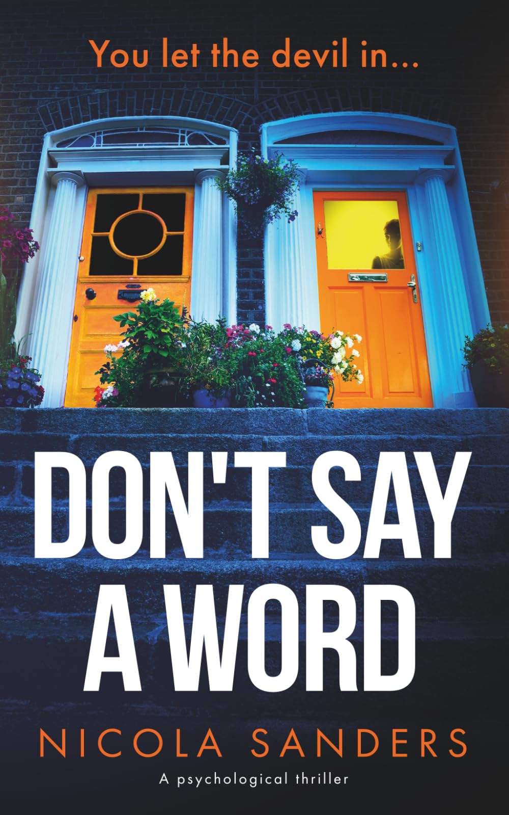 Don’t Say A Word: A Psychological Thriller