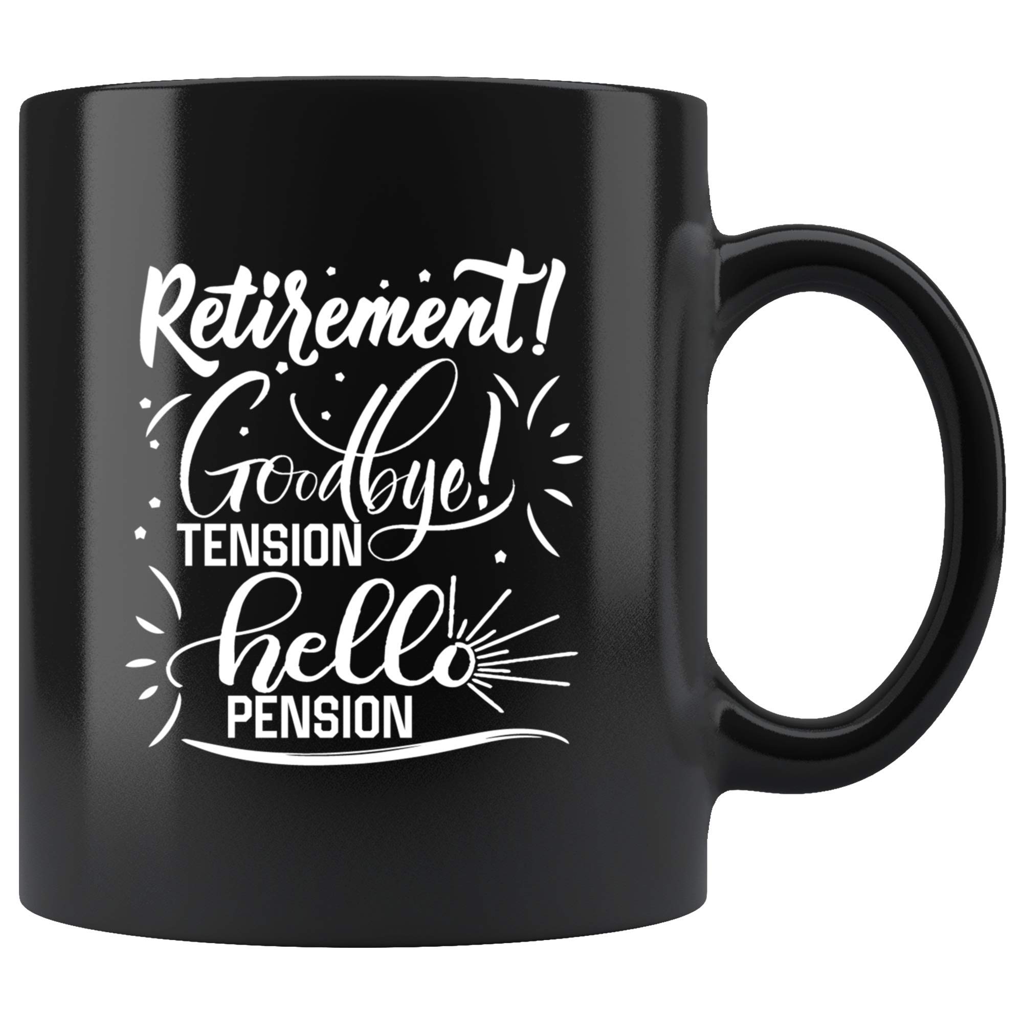 VIGAT Retirement! Goodbye Tension Hello Pension Coffee Cup Mug